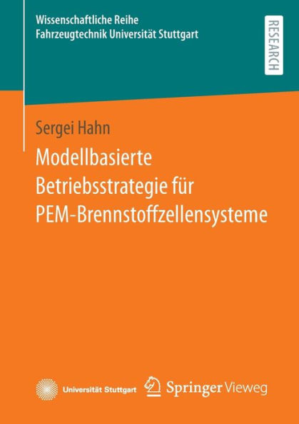 Modellbasierte Betriebsstrategie Für Pem-Brennstoffzellensysteme (Wissenschaftliche Reihe Fahrzeugtechnik Universität Stuttgart) (German Edition)