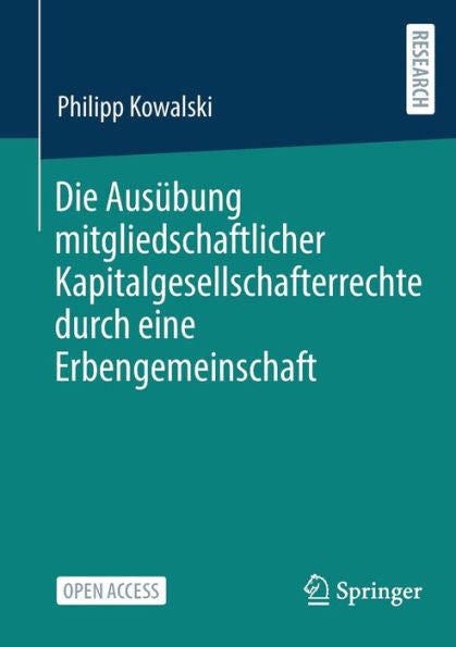 Die Ausübung Mitgliedschaftlicher Kapitalgesellschafterrechte Durch Eine Erbengemeinschaft (German Edition)