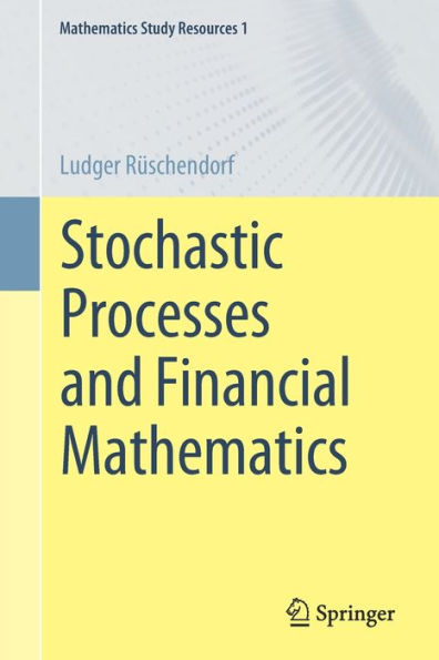 Stochastic Processes And Financial Mathematics (Mathematics Study Resources, 1)
