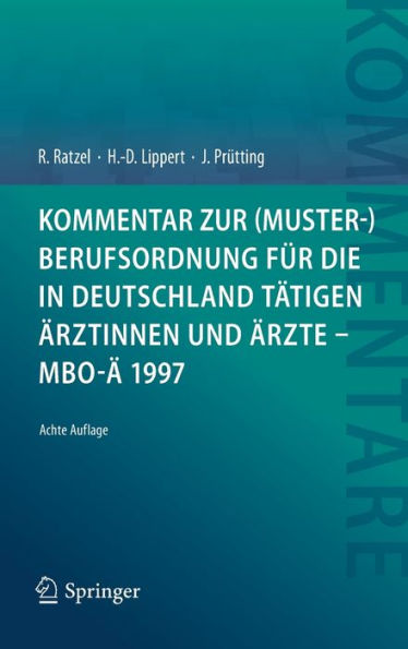 Kommentar Zur (Muster-)Berufsordnung Für Die In Deutschland Tätigen Ärztinnen Und Ärzte - Mbo-Ä 1997 (German Edition)