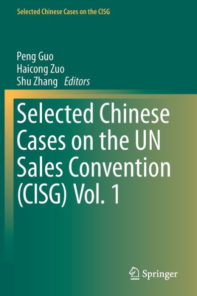 Selected Chinese Cases On The Un Sales Convention (Cisg) Vol. 1 (Selected Chinese Cases On The Cisg) - 9783662652527
