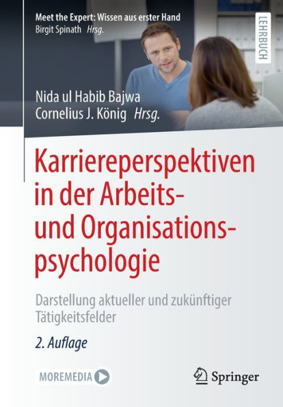 Karriereperspektiven In Der Arbeits- Und Organisationspsychologie: Darstellung Aktueller Und Zukünftiger Tätigkeitsfelder (Meet The Expert: Wissen Aus Erster Hand) (German Edition)