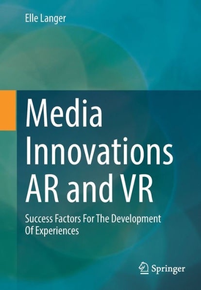 Media Innovations Ar And Vr: Success Factors For The Development Of Experiences