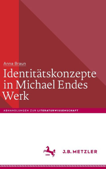 Identitätskonzepte In Michael Endes Werk (Abhandlungen Zur Literaturwissenschaft) (German Edition)