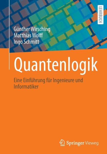 Quantenlogik: Eine Einführung Für Ingenieure Und Informatiker (German Edition)