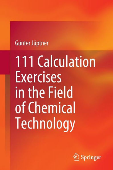 111 Calculation Exercises In The Field Of Chemical Technology