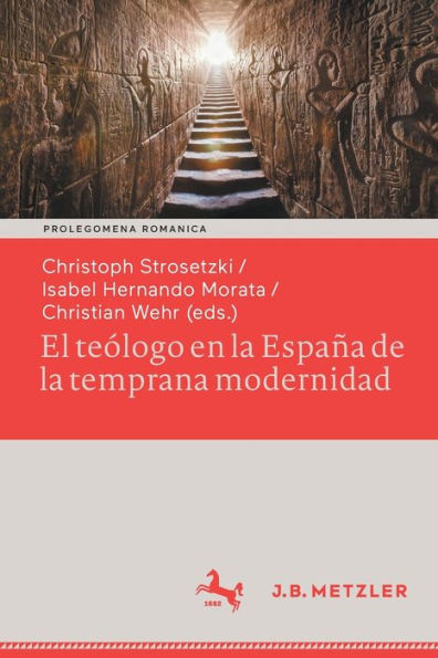 El Teólogo En La España De La Temprana Modernidad: Formas De Vida Seculares Y Espirituales. Impacto Político, Social Y Estetico (Prolegomena Romanica. ... Kulturen Und Literaturen) (Spanish Edition)
