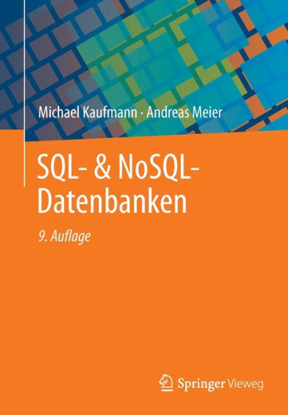 Sql- & Nosql-Datenbanken: 9. Erweiterte Und Aktualisierte Auflage (German Edition)