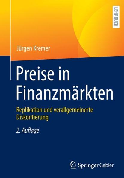 Preise In Finanzmärkten: Replikation Und Verallgemeinerte Diskontierung (German Edition)