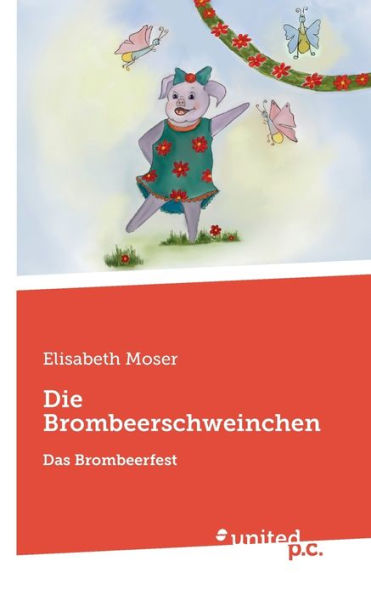 Die Brombeerschweinchen: Das Brombeerfest (German Edition)