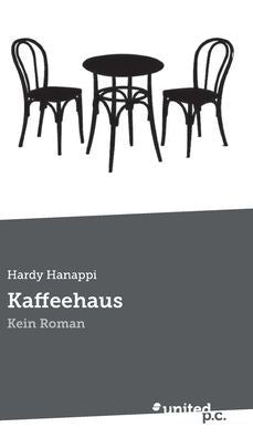 Kaffeehaus: Kein Roman (German Edition)