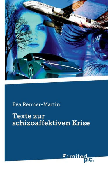 Texte Zur Schizoaffektiven Krise (German Edition)