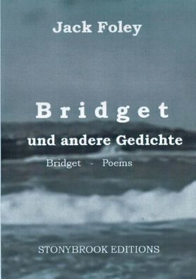 Bridget Und Andere Gedichte: Bridget & Other Poems. - Zweisprachige Ausgabe / Bilingual Edition. Mit Einem Essay Von Christopher Bernard.