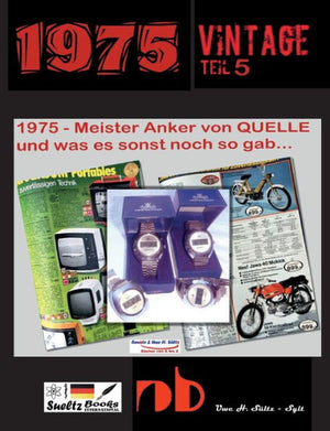 1975 - Meister Anker Von Quelle Und Was Es Sonst Noch So Gab...: Vintage Teil 5 (German Edition)
