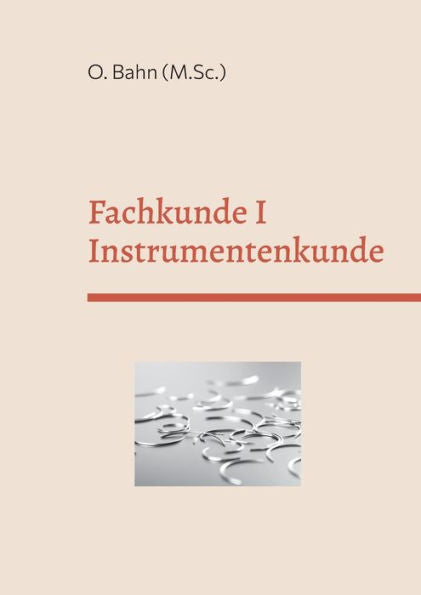 Fachkunde I: Instrumentenkunde (Edición alemana)