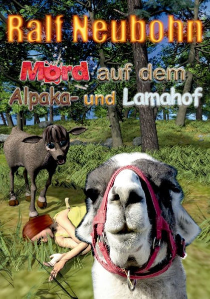 Mord Auf Dem Alpaka- Und Lamahof: Alpaka Und Lama Ermitteln (German Edition)