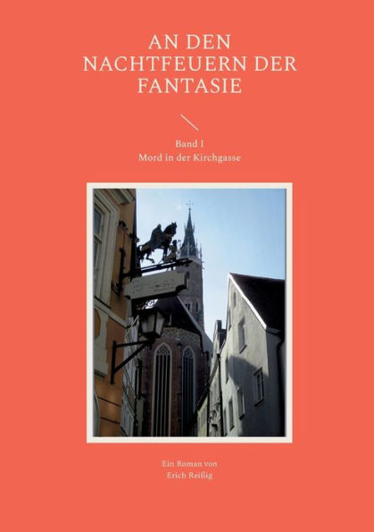An Den Nachtfeuern Der Fantasie: Mord In Der Kirchgasse (German Edition)