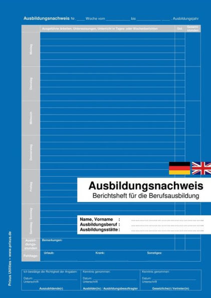 Ausbildungsnachweis: Berichtsheft Für Die Berufsausbildung (German Edition)