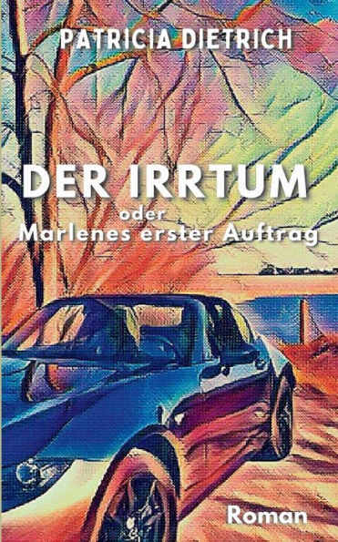 Der Irrtum Oder Marlenes Erster Auftrag (Edición alemana)
