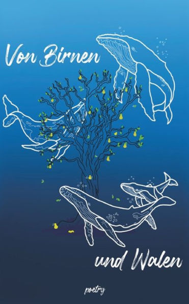 Von Birnen Und Walen: Poetry (German Edition)