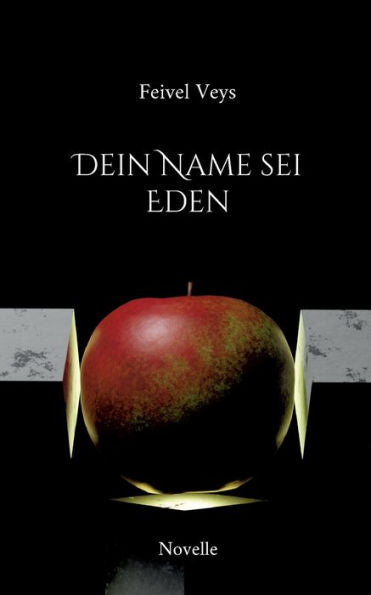 Dein Name Sei Eden (German Edition)