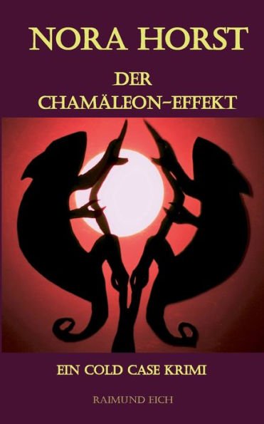 Nora Horst - Der Chamäleon-Effekt: Ein Cold Case Krimi (German Edition)