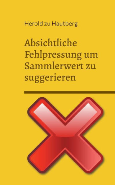 Absichtliche Fehlpressung Um Sammlerwert Zu Suggerieren: Sehr Selten! (German Edition)
