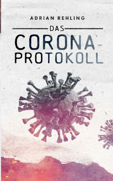 Das Corona-Protokoll (Edición alemana)