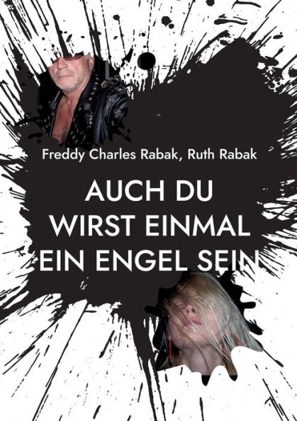 Auch Du Wirst Einmal Ein Engel Sein: Während Ich Es Mit Einer Teufelin Treibe (German Edition)