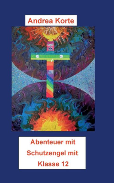 Weitere Abenteuer Mit Schutzengel Mia: Klasse 12 (German Edition)