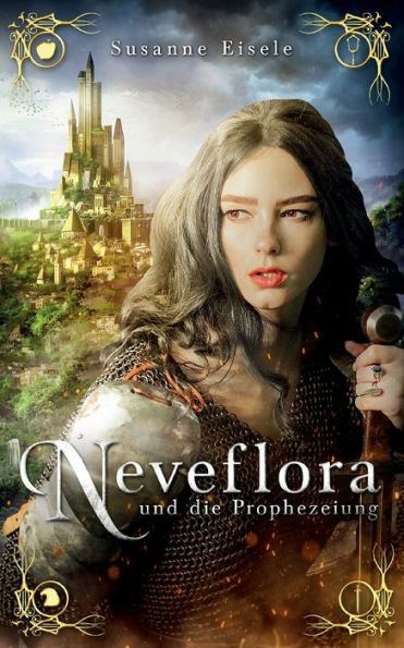 Neveflora Und Die Prophezeiung (German Edition)