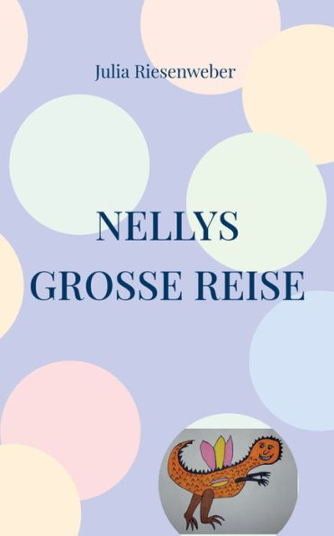 Nellys Große Reise (German Edition)