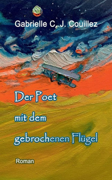 Der Poet Mit Dem Gebrochenen Flügel (German Edition)