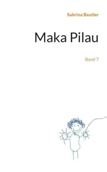 Maka Pilau: Band 7 (German Edition)