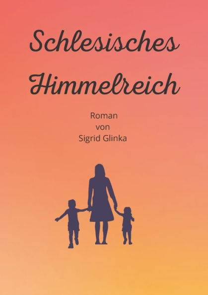 Schlesisches Himmelreich (German Edition)