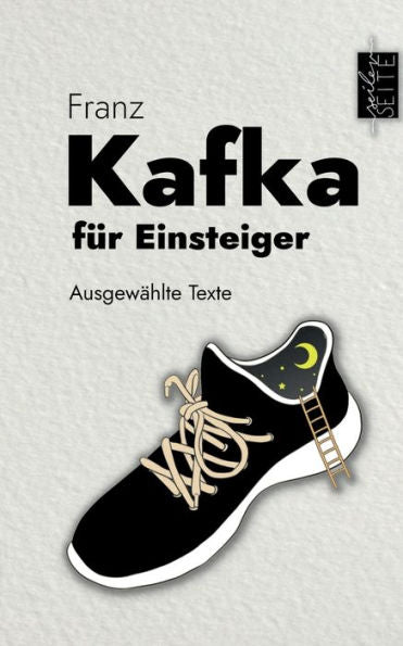 Kafka Für Einsteiger: Ausgewählte Texte (German Edition)