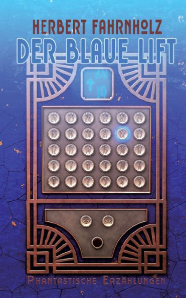 Der Blaue Lift: Phantastische Erzählungen (Edición alemana)