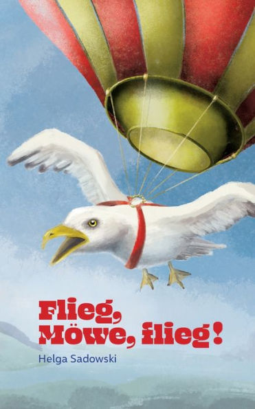Flieg Möwe Flieg (German Edition)