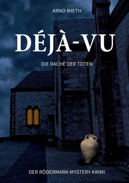Dejà-Vu: Die Rache Der Toten (German Edition)