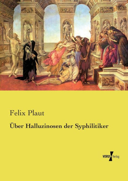 Über Halluzinosen Der Syphilitiker (German Edition)