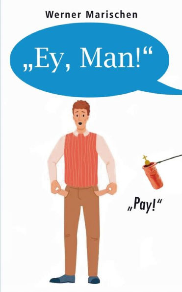 Ey, Man! (German Edition)