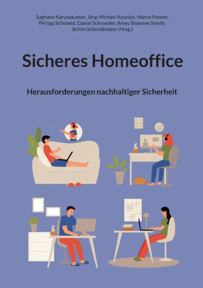 Sicheres Homeoffice: Herausforderungen Nachhaltiger Sicherheit (German Edition)