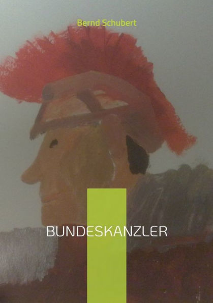 Bundeskanzler (German Edition)