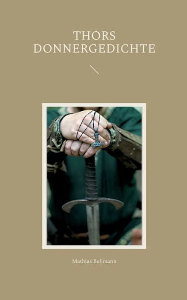 Thors Donnergedichte (German Edition)