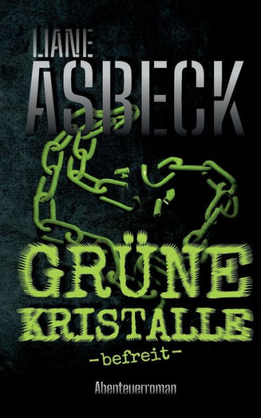 Grüne Kristalle: Befreit (Band 3) (German Edition)