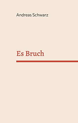 Es Bruch (German Edition)