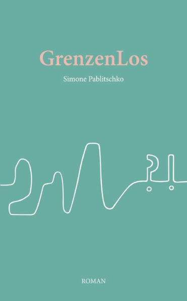 Grenzenlos (German Edition)