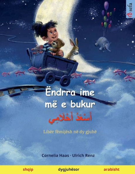Ëndrra Ime Më E Bukur - ???????? ?????????? (Shqip - Arabisht) (Albanian Edition)