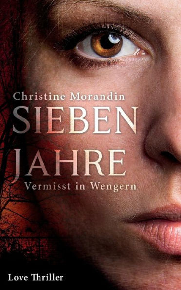 Sieben Jahre: Vermisst In Wengern (German Edition)