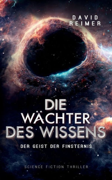 Die Wächter Des Wissens: Der Geist Der Finsternis (German Edition) - 9783740713584